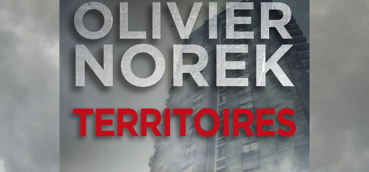 Littérature : Territoires d’Olivier Norek