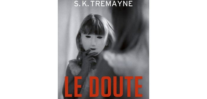 Littérature : Le doute de S. K. Tremayne