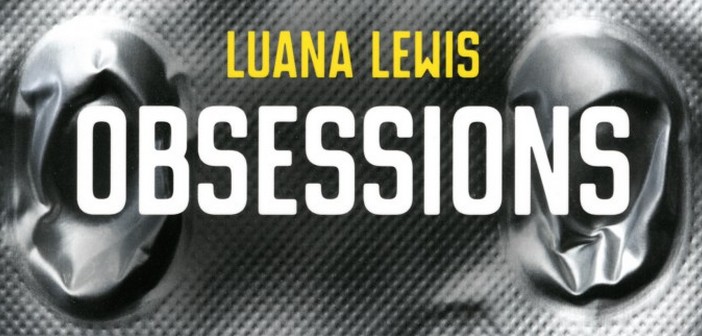 Littérature : Obsessions de Luana Lewis