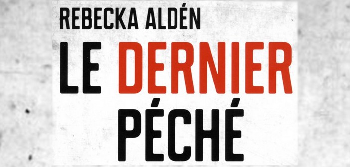 Littérature : Le dernier péché de Rebecka Aldén