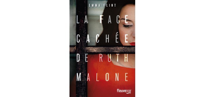 Littérature : La face cachée de Ruth Malone d’Emma Flint