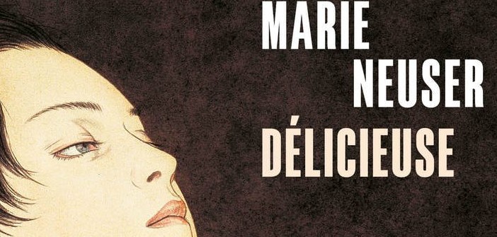 Littérature : Délicieuse de Marie Neuser