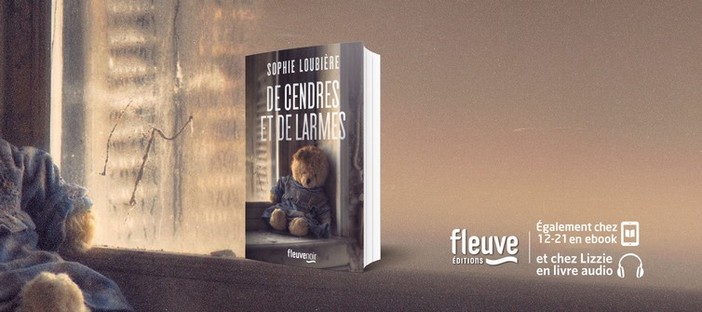 Littérature : De cendres et de larmes de Sophie Loubière