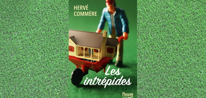 Littérature : Les intrépides d’Hervé Commère