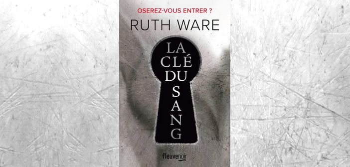 Littérature : La clé du sang de Ruth Ware