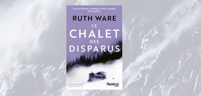 Littérature : Le chalet des disparus de Ruth Ware