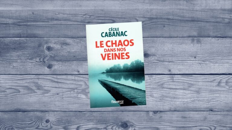 Littérature : Le chaos dans nos veines de Cécile Cabanac