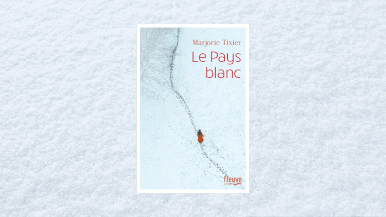 Littérature : Le pays blanc de Marjorie Tixier